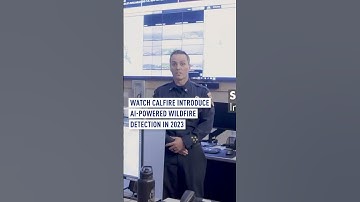 Watch CalFire introduce AI-powered wildfire detection in 2023