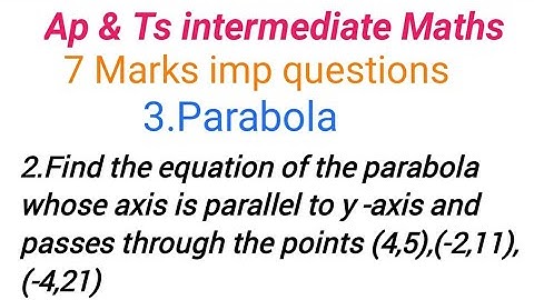 3.Parabola || Inter -2B Maths ||  Parabola 7 marks Important questions Ap & Ts || Senior inter maths