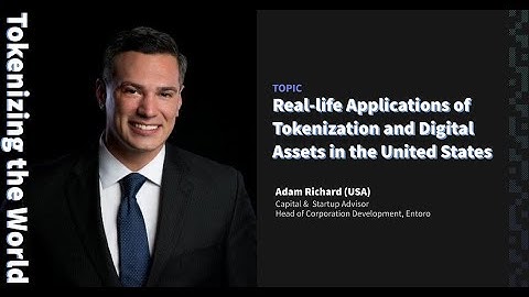 Webinar | Adam Richard: Real-life Applications of Tokenization and Digital Assets in the US
