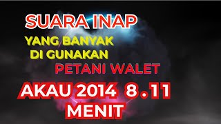 suara inap Akau 2014 yang sudah terbukti mensukseskan banyak gedung walet