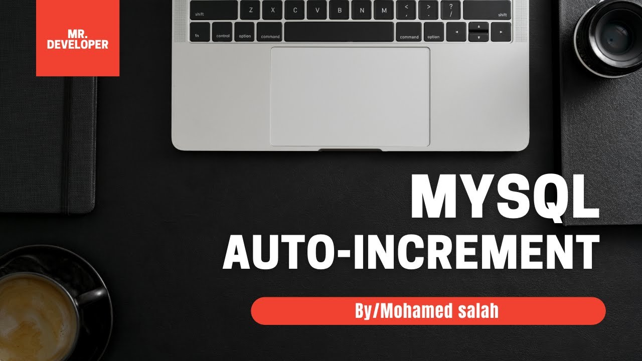 SQL with MYSQL in Arabic # 16 + Auto-Increment - YouTube