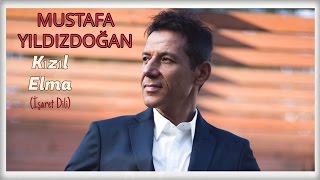 Mustafa Yıldızdoğan - Kızıl Elma (İşaret Dili) Resimi