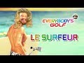 EVERYBODY'S GOLF (PS4) - Le Surfeur