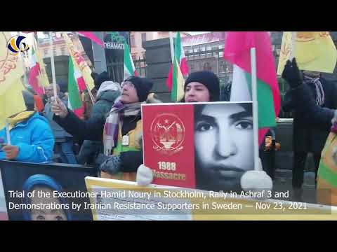 Hamid Noury's Trial in Stockholm, Rally in Ashraf 3, & Demonstrations by MEK Supporters-Nov 23, 2021