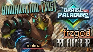 frzgod PRO PLAYER BR jogando de Makoa ANNIHILATION X15 Paladins #1 8