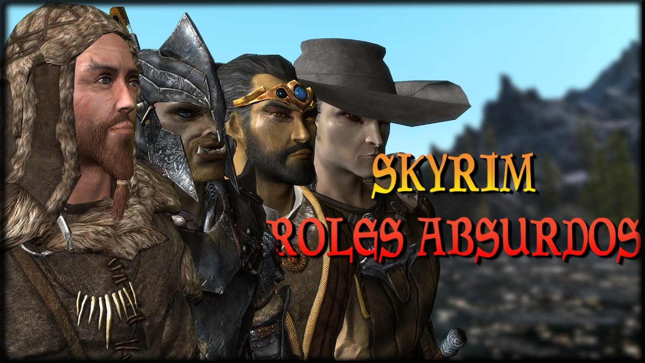 ROLES ABSURDOS para alargar SKYRIM