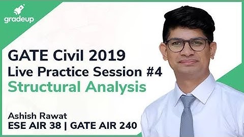 GATE 2019 Civil Live Practice Session #4 | Structural Analysis