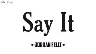 Vignette de la vidéo "Jordan Feliz - "Say It" [feat. Aaron Cole] - (Lyrics)"