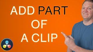 How to add just part of a clip to a timeline in DaVinci Resolve screenshot 5