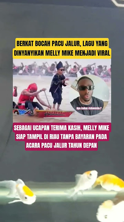 #bocah #pacu #jalur #lagu #melly #mike #ucapan #terima #kasih #tampil #riau #tanpa #bayaran #acara