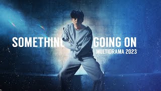 Something Going On || Multidrama 2023