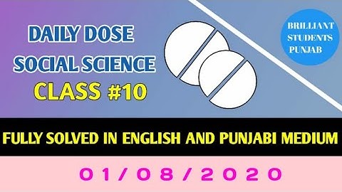 CLASS-X(Tenth)    DAILY DOSE  01-08-2020 SOCIAL SCIENCE FULLY SOLVED ENGLISH AND PUNJABI MEDIUM