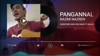 Pangannal || Cover By~Nazmi Nazren
