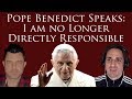 Pope Benedict XVI Speaks: I am no longer directly responsible (Dr Marshall #241)