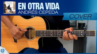 "En Otra Vida" - Andrés Cepeda | Acordes y Letra (Cover) | PDF Gratis | @andrescepedaoficial