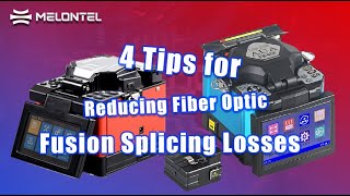 Cut Your Fiber Optic Fusion Splice Losses With These Four Tips