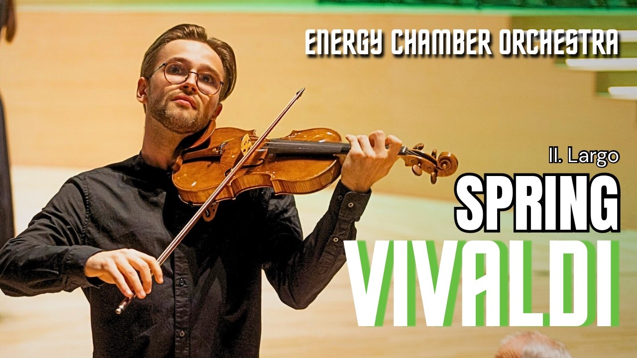 VIVALDI: SPRING II. Largo | Energy Chamber Orchestra (LIVE)