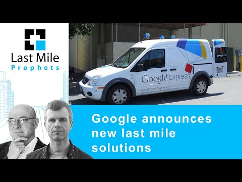 Google announces new last mile solutions (platform and API)