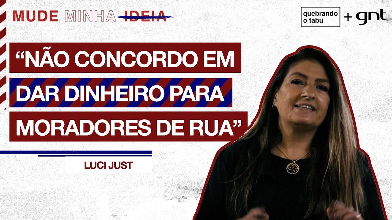 Você concorda em dar dinheiro para pessoas em situação de rua? Por quê sim ou não? | Mude Minha Idea