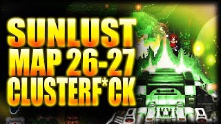 Calm Before The Storm | SUNLUST MAP 26-27| Complex Doom/LCA/Dusted/DJB/CLUSTERF*CK