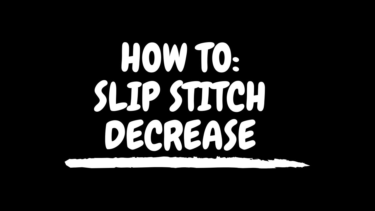 How To: Slip Stitch Decrease (PSSO) - YouTube