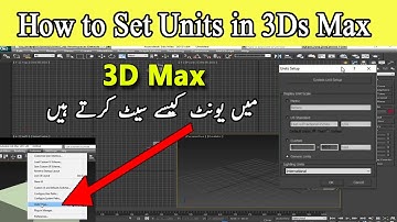 How to Set Units in 3Ds Max | 3D Max Unit Settings | Unit Setup
