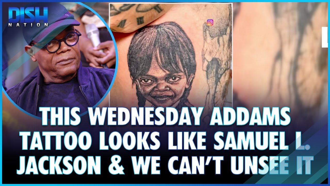 Guy got Wednesday tatted on him Looks more like Samuel L Jacksons  daughter  rfunny