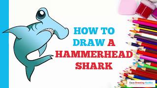 How to Draw a Hammerhead Shark in a Few Easy Steps: Drawing Tutorial for Beginner Artists