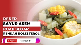 Download Lagu Resep Sayur Asem Kuah Segar Rendah Kolesterol | www.mashter.in-079922 MP3