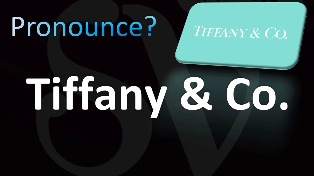 How to Pronounce Tiffany and Co. (CORRECTLY!) - YouTube