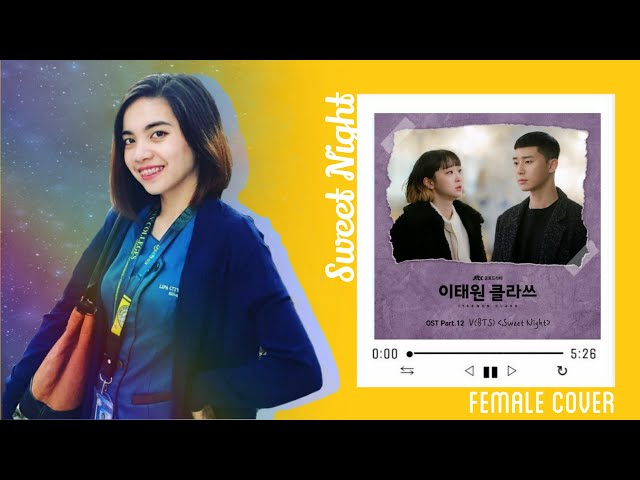 [FEMALE COVER] V (BTS) - Sweet Night [이태원 클라쓰 OST Part.12(ITAEWON CLASS OST Part.12)]  by Nerie Mae class=