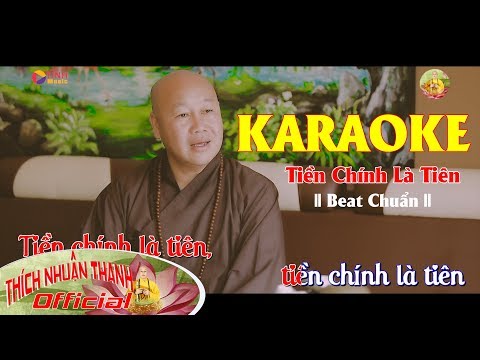 KARAOKE TIỀN CHÍNH LÀ TIÊN - THÍCH NHUẬN THANH || Beat Chuẩn