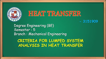 CRITERIA FOR LUMPED SYSTEM ANALYSIS IN HEAT TRANSFER