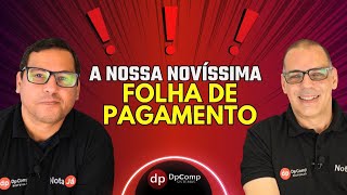 A Nova Folha de Pagamento da DpComp!