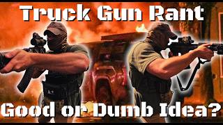 Truck Guns & Kit | When To Carry Them, What I Bring and Why...