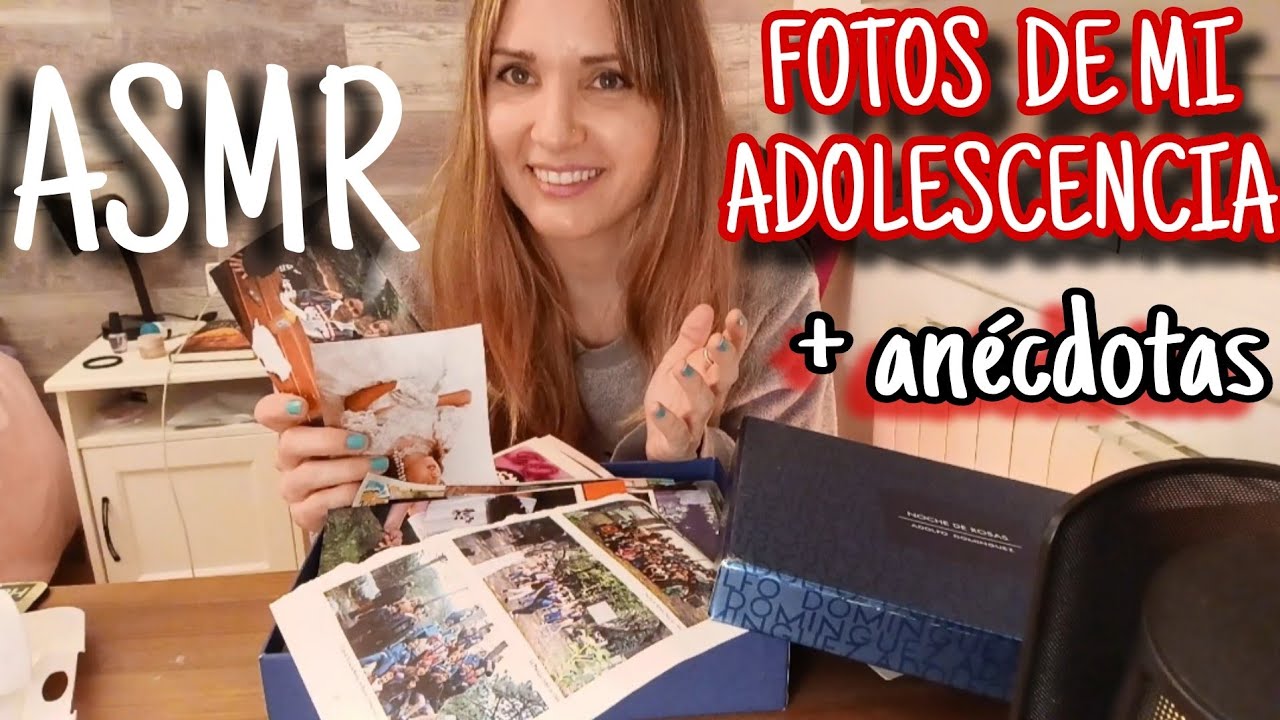 Fotos de mi vida + anécdotas ASMR español