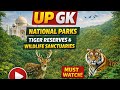 U.P GK ( National Park, Tiger Reserves and Wildlife Sanctuaries of U.P)