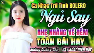 LK Ca Nhạc Bolero Trữ Tình ÊM TAI DỄ NGHE NHẤT - Giọng Ca Đặc Biệt Rất Hay - Nhạc Vàng Xưa Nhẹ Nhàng