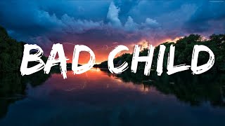 Tones And I - Bad Child (Lyrics) Lyrics Video