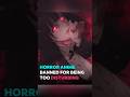 Anime Banned For Being Too Disturbing #anime #animeedit