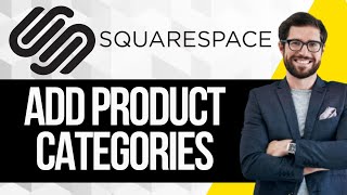 How To Add Product Categories In Squarespace