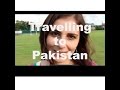 Pakistan travelogue  my experience  vlog 1