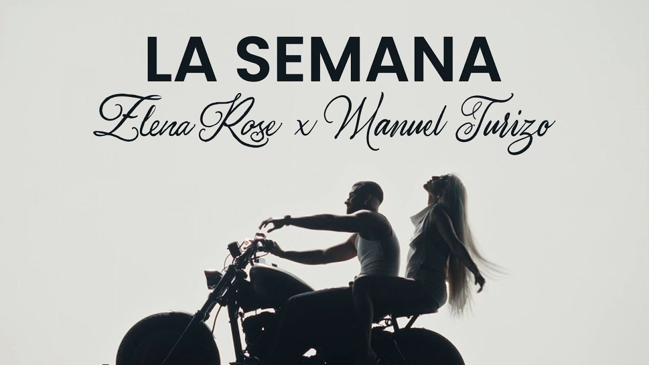 ELENA ROSE, Manuel Turizo - La Semana (Official Video)