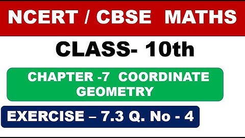 Class 10 ncert cbse maths chapter 7 coordinate geometry Ex 7.3 Q No 4 NCERT SOLUTIONS 🔥🔥🔥🔥🔥