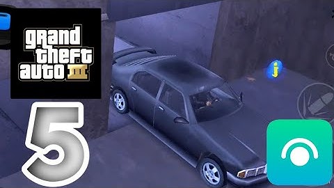 Grand Theft Auto III Gameplay Walkthrough Part 5 (IOS,Android)