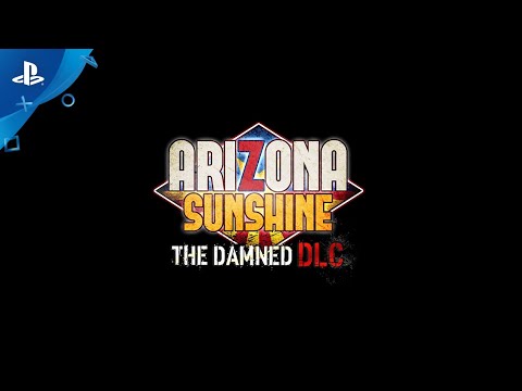 Arizona Sunshine | The Damned DLC Gameplay Trailer | PSVR