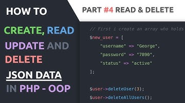 04: Read and delete data in a json file | CRUD Application with JSON and PHP.