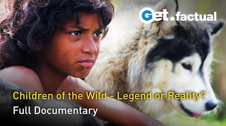 Children of the Wild - Legend or Reality? | Full Documentary - DayDayNews