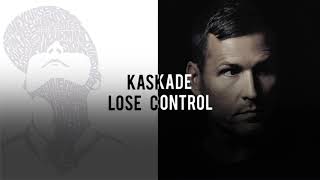 Kaskade + Brohug - Lose Control Ft. Tristan Henry