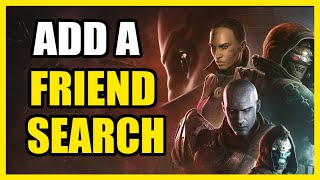 How to add a FRIEND that is NEAR or Search in Destiny 2 Bungie ID
